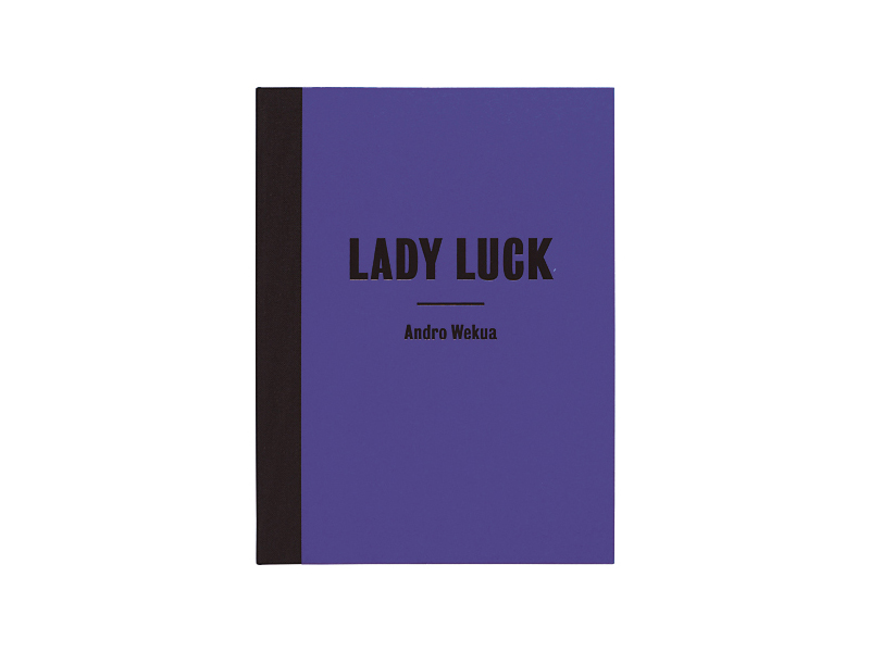 'Lady Luck. Andro Wekua'