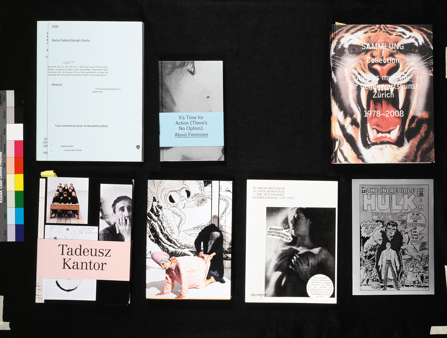 prämierte Publikationen (2001 - 2009). 'Bourses fédérales de design 2006' (2006), 'It's Time for Action (There's No Option). About Feminism' (2007), 'Tadeusz Kantor' (2009), 'Spartacus Chetwynd' (2007), 'SAMMLUNG/Collection migros museum für gegenwartskunst Zürich 1978 - 2008' (2008), 'The Situationist International 1957 - 1972' (2007), 'The Incredible Hulk' in: 'Spartacus Chetwynd' (2007)