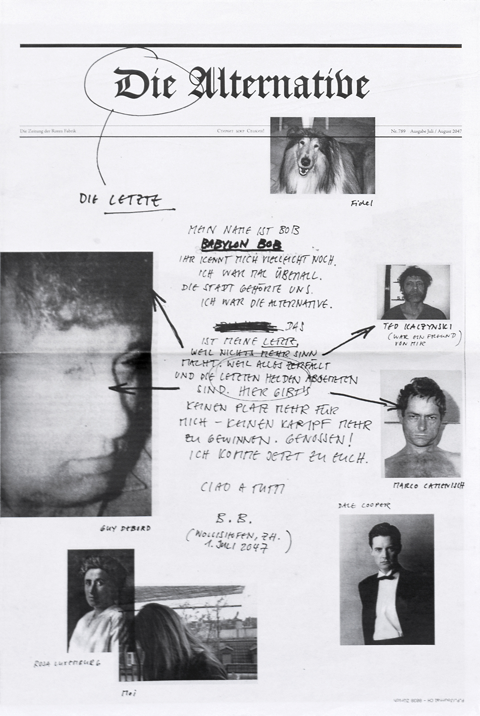 'Die letzte Alternative: Die Spuren der Aussenseiter', 08/2007, (with Guy Debord, Ted Kaczynski, Hunter S. Thompson)