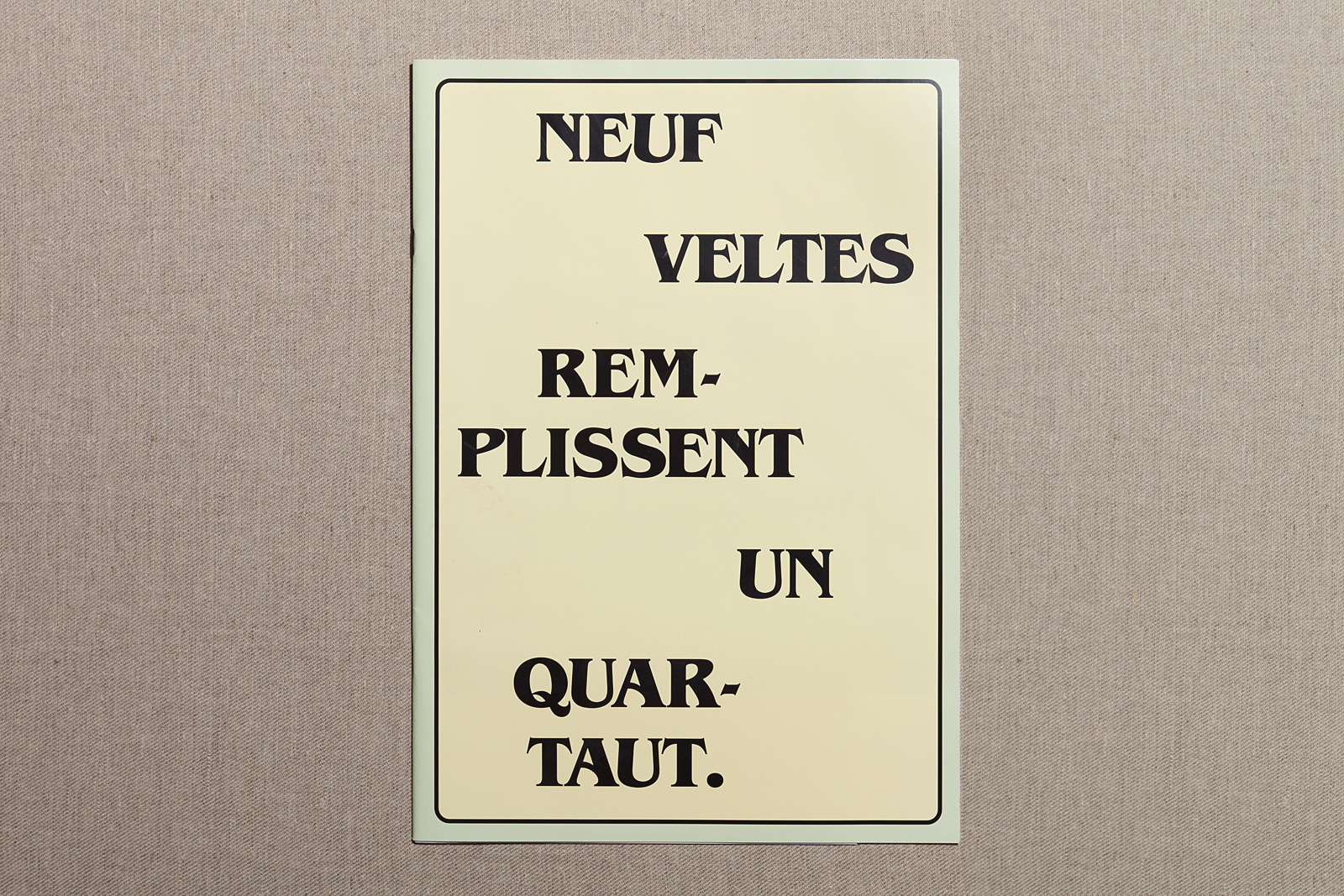 'Neuf veltes remplissent un quartaut'