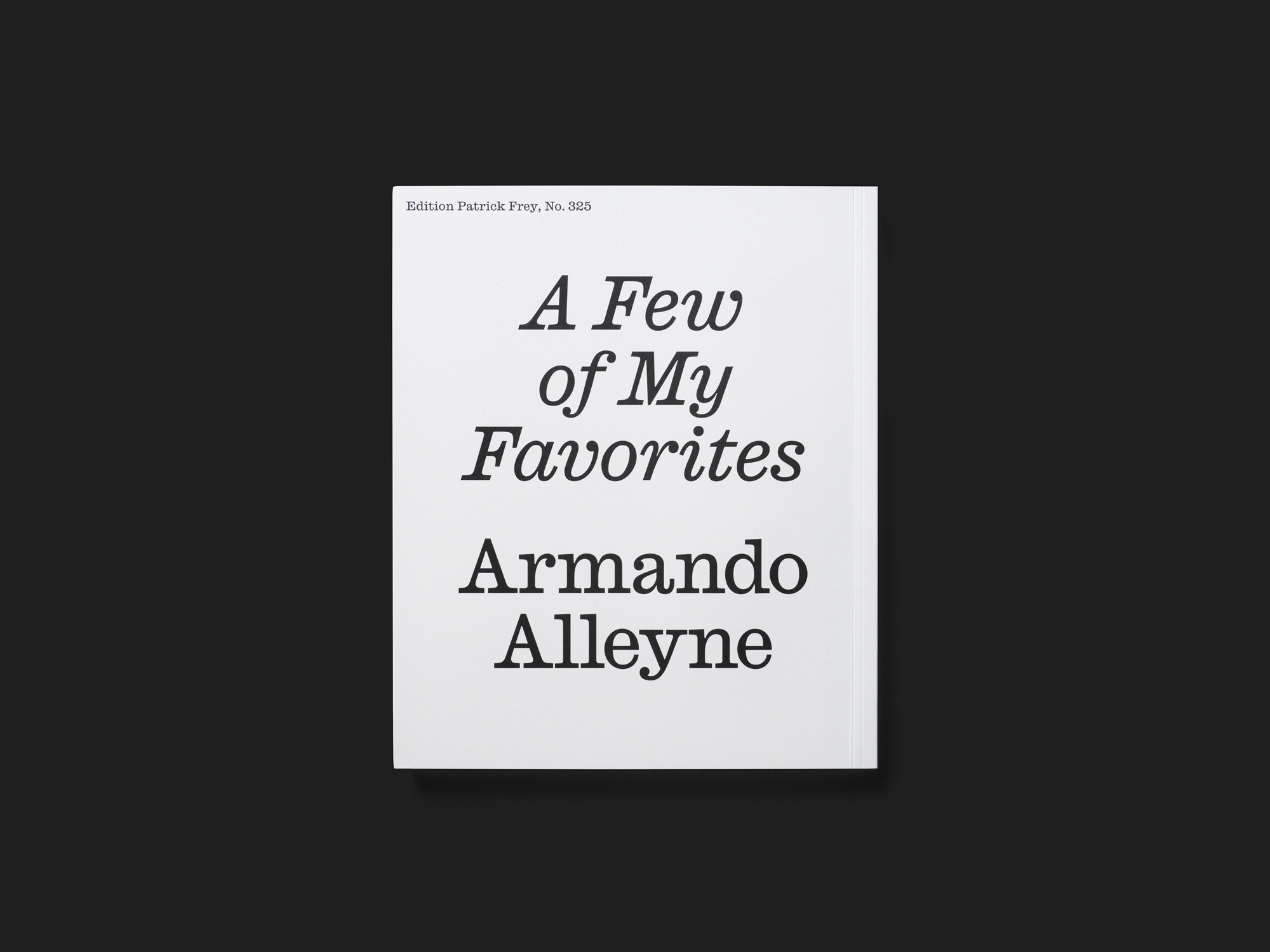 Armando Alleyne. A Few of My Favorites 